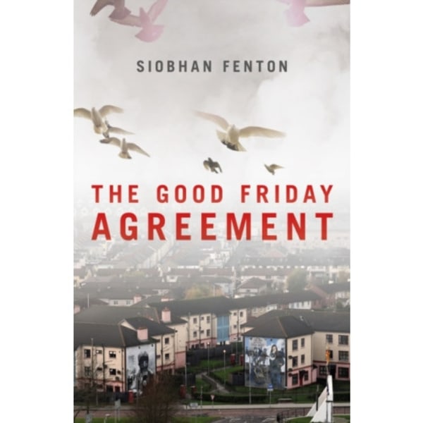 The Good Friday Agreement (häftad, eng)