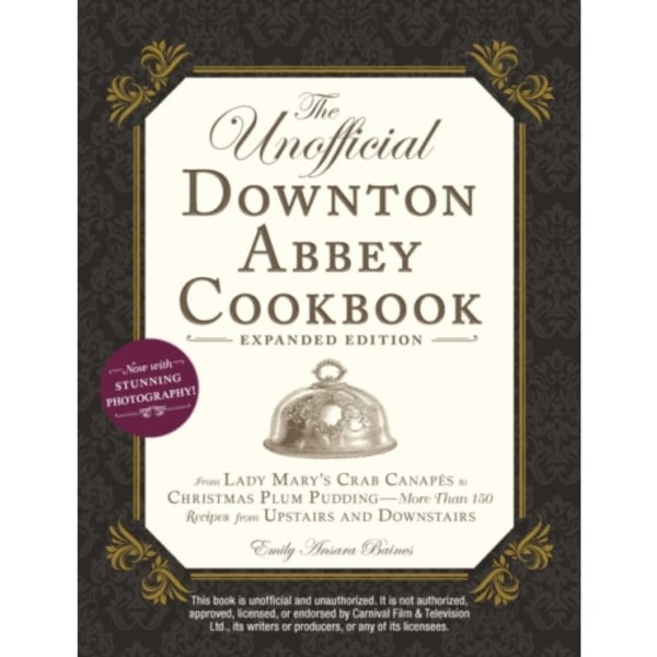 The Unofficial Downton Abbey Cookbook, Expanded Edition (inbunden, eng)