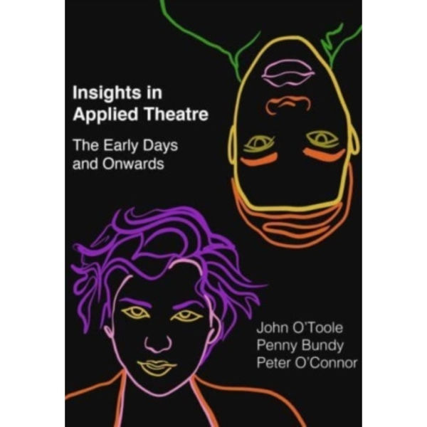Insights in Applied Theatre (häftad, eng)