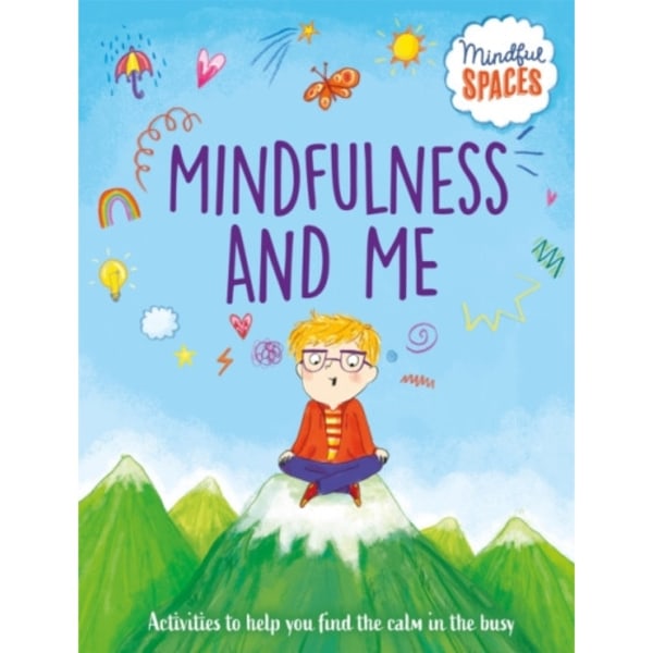 Mindful Spaces: Mindfulness and Me (inbunden, eng)