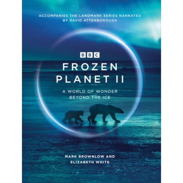 Frozen Planet II (inbunden, eng)