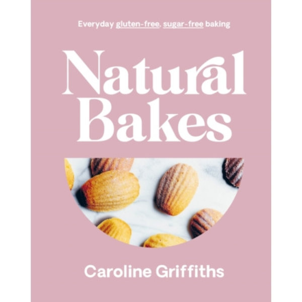 Natural Bakes (inbunden, eng)