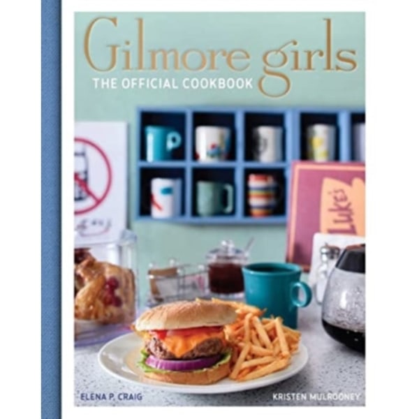 Gilmore Girls Cookbook (inbunden, eng)