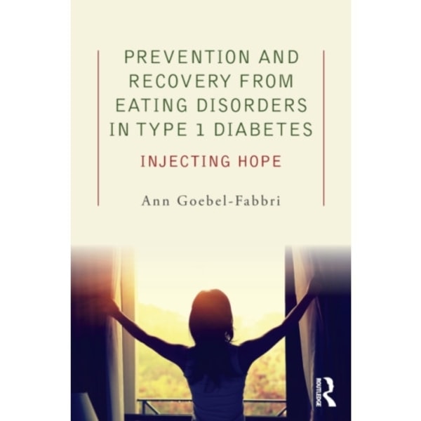 Prevention and Recovery from Eating Disorders in Type 1 Diabetes (häftad, eng)