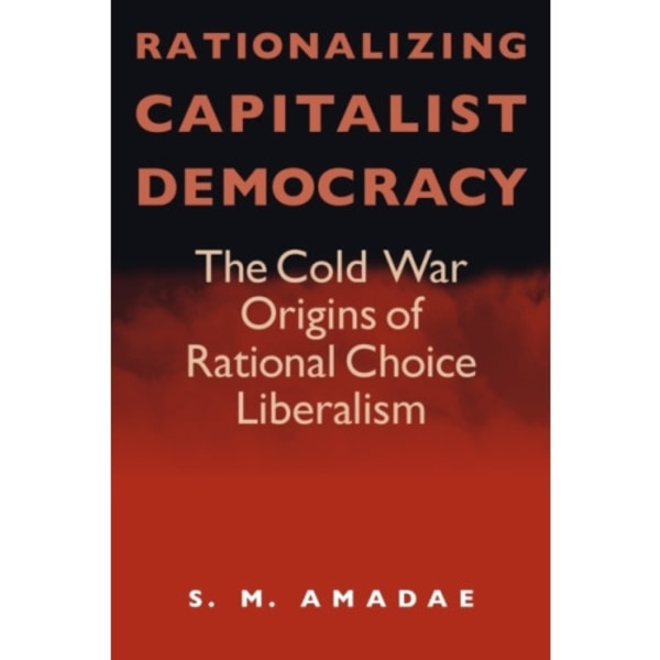 Rationalizing Capitalist Democracy (häftad, eng)