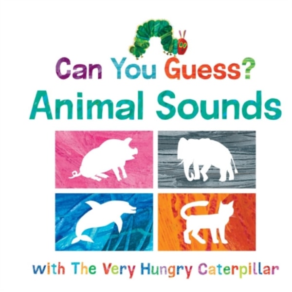 Can You Guess? Animal Sounds with The Very Hungry Caterpillar (bok, board book, eng)