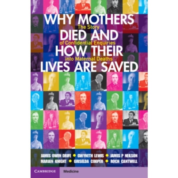 Why Mothers Died and How their Lives are Saved (inbunden, eng)