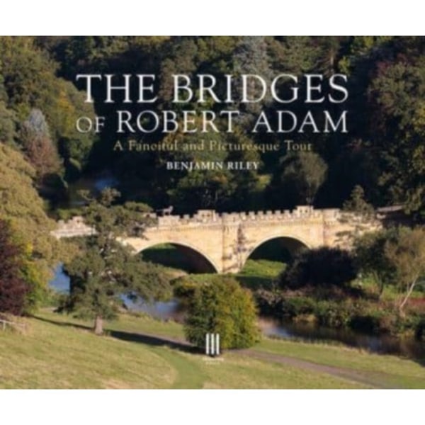 The Bridges of Robert Adam (inbunden, eng)