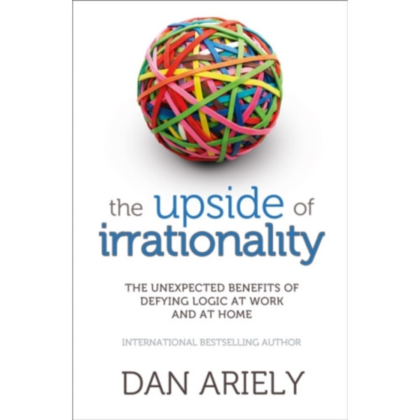 The Upside of Irrationality (häftad, eng)