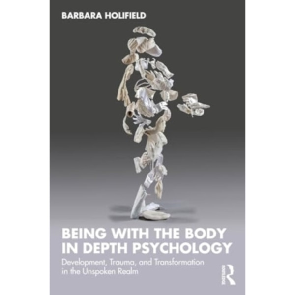 Being with the Body in Depth Psychology (häftad, eng)