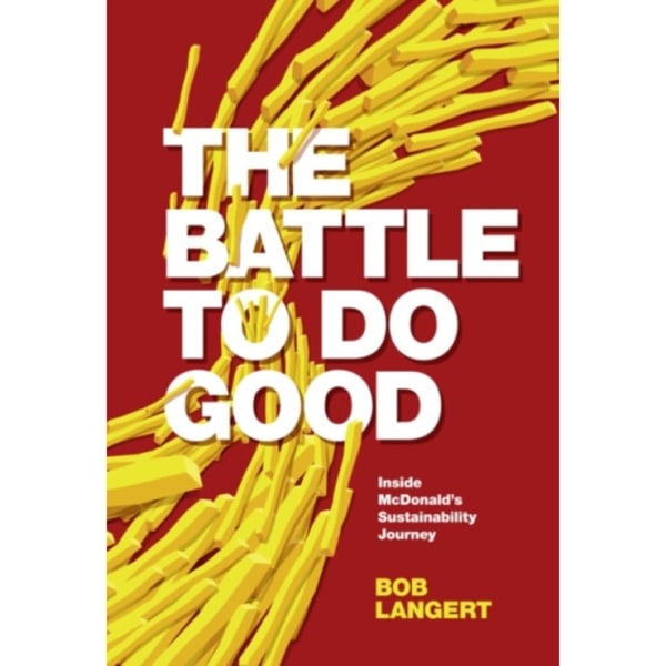 The Battle To Do Good (inbunden, eng)