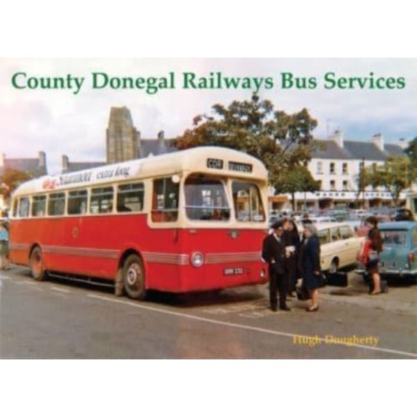 County Donegal Railways Bus Services (häftad, eng)