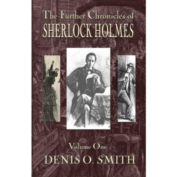 The Further Chronicles of Sherlock Holmes - Volume 1 (häftad, eng)