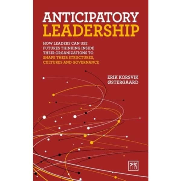Anticipatory Leadership (häftad, eng)