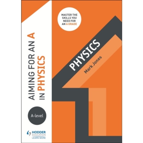 Aiming for an A in A-level Physics (häftad, eng)