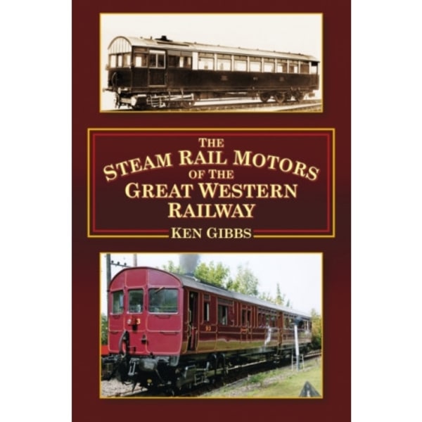 The Steam Rail Motors of the Great Western Railway (häftad, eng)