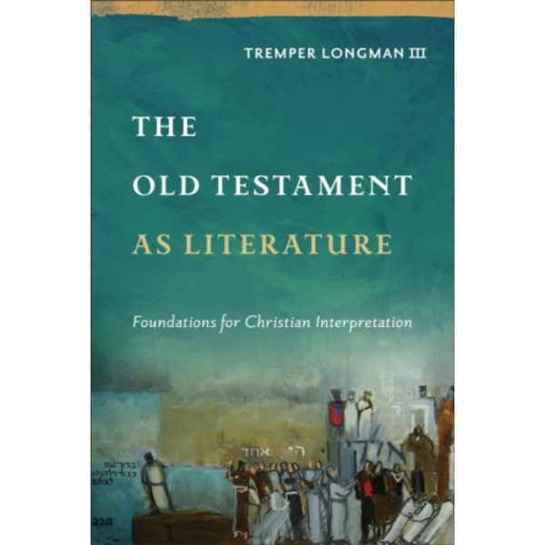 The Old Testament as Literature (inbunden, eng)