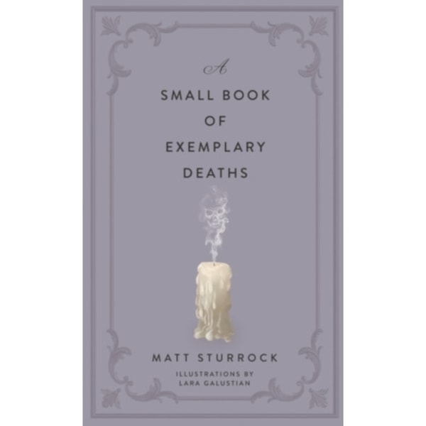 A Small Book of Exemplary Deaths (inbunden, eng)