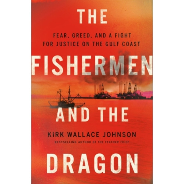 The Fishermen And The Dragon (inbunden, eng)