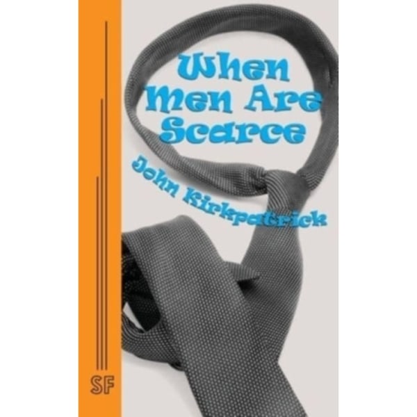 When Men Are Scarce (häftad, eng)