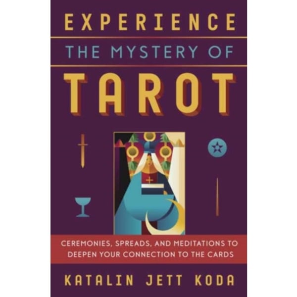 Experience the Mystery of Tarot (häftad, eng)