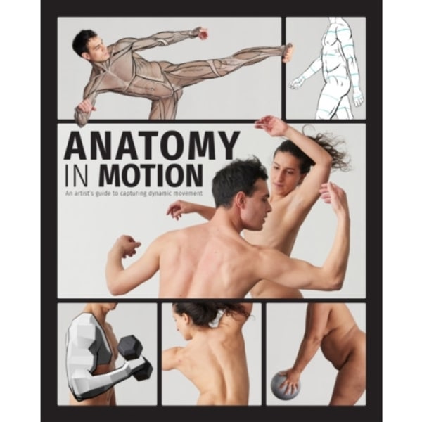 Anatomy in Motion (inbunden, eng)