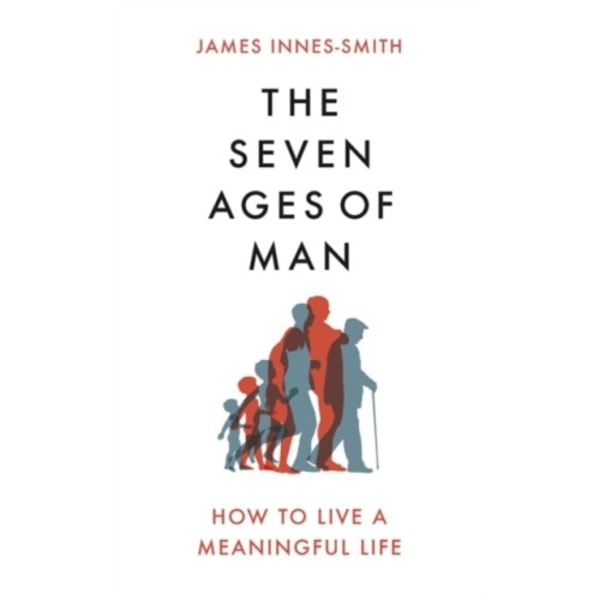 The Seven Ages of Man (inbunden, eng)