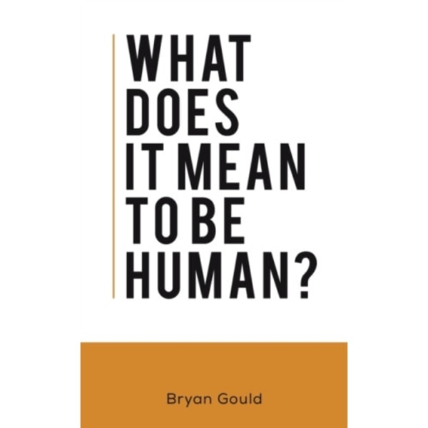 What Does It Mean To Be Human? (häftad, eng)