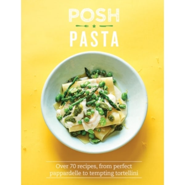 Posh Pasta (inbunden, eng)