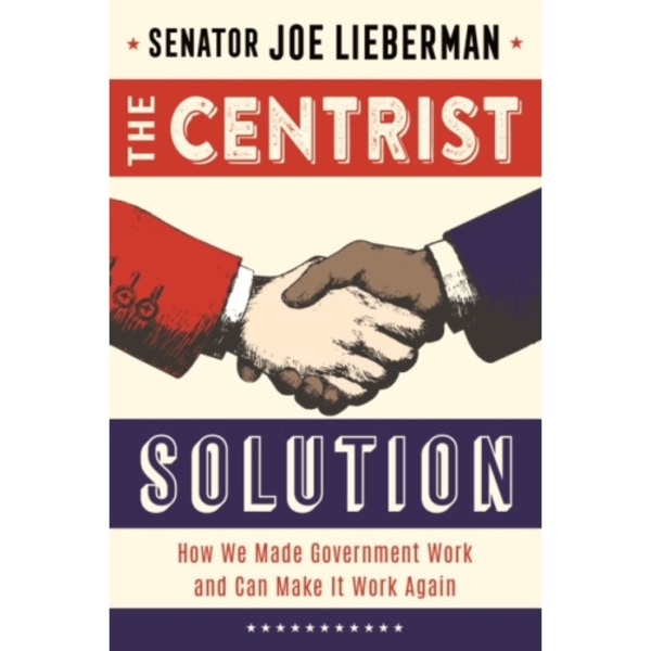 The Centrist Solution (inbunden, eng)