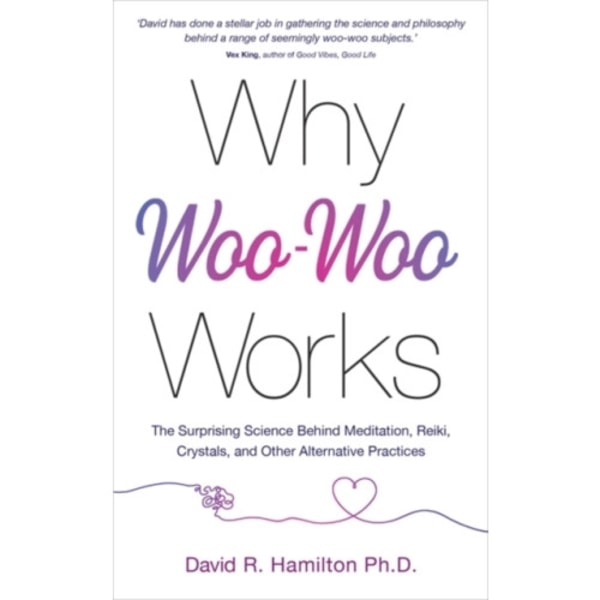 Why Woo-Woo Works (häftad, eng)