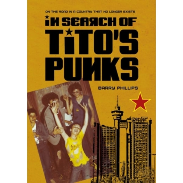 In Search of Tito’s Punks (inbunden, eng)