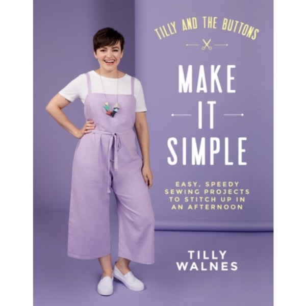 Tilly and the Buttons: Make It Simple (häftad, eng)