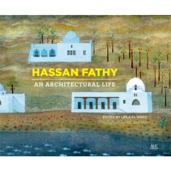 Hassan Fathy (inbunden, eng)