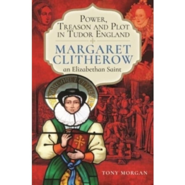 Power, Treason and Plot in Tudor England (inbunden, eng)