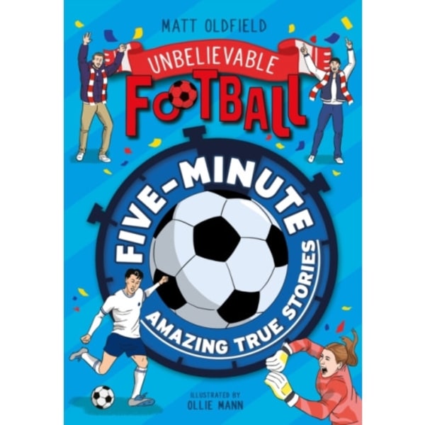 Five-Minute Amazing True Football Stories (häftad, eng)