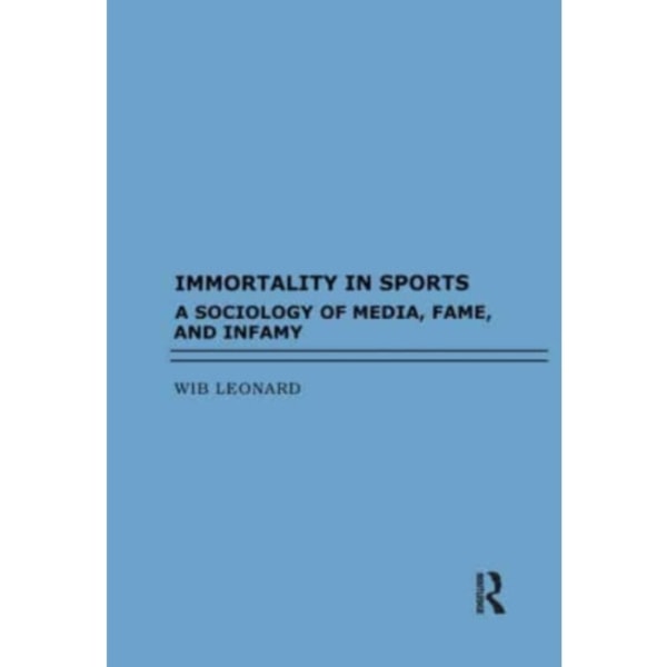 Immortality in Sports (häftad, eng)