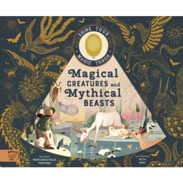 Magical Creatures and Mythical Beasts (inbunden, eng)
