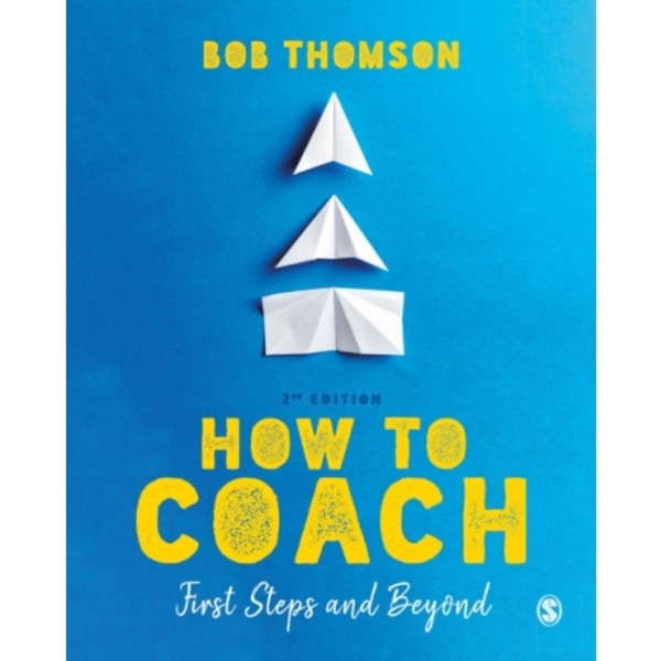 How to Coach: First Steps and Beyond (inbunden, eng)
