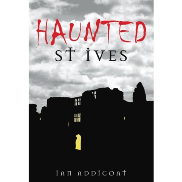 Haunted St Ives (häftad, eng)