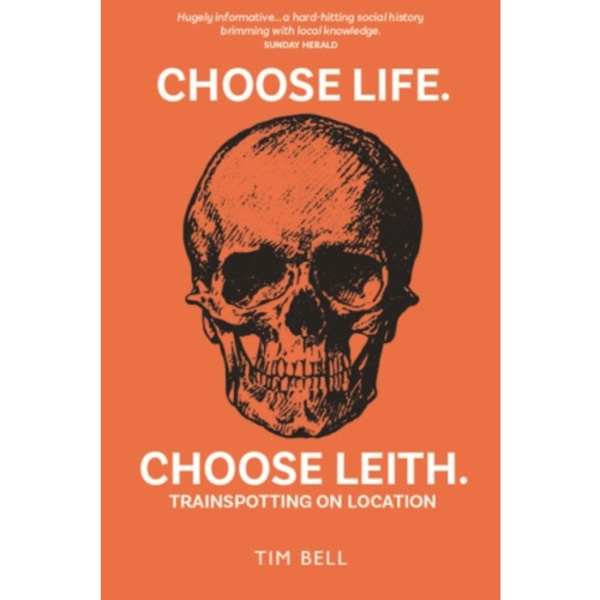 Choose Life. Choose Leith. (häftad, eng)