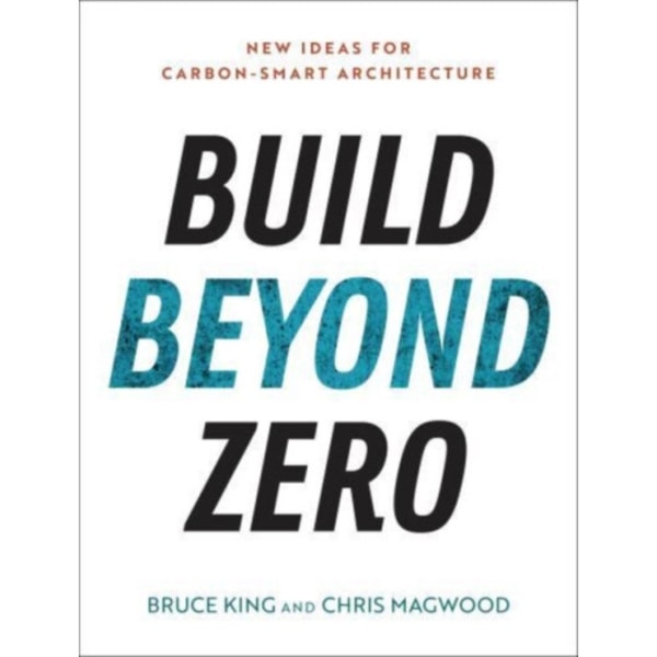 Build Beyond Zero (häftad, eng)