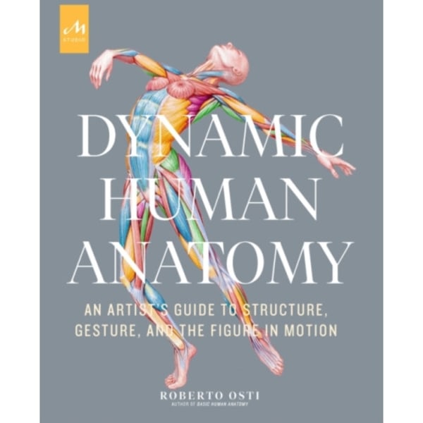Dynamic Human Anatomy (inbunden, eng)