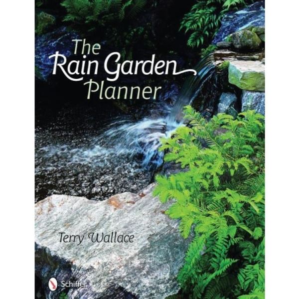 The Rain Garden Planner (inbunden, eng)