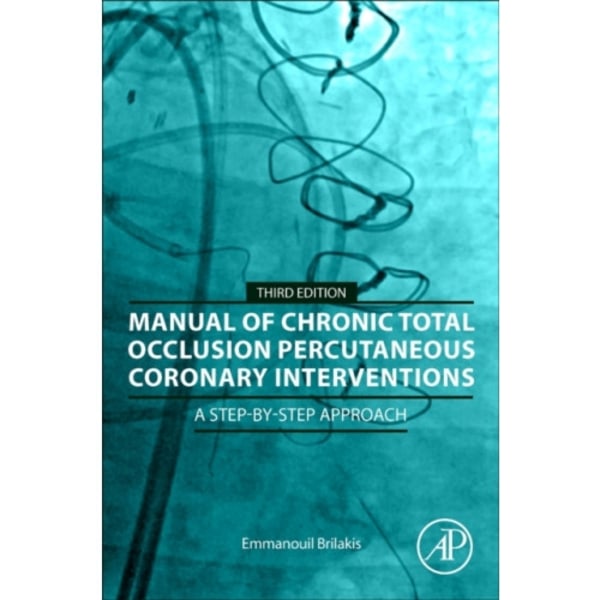 Manual of Chronic Total Occlusion Percutaneous Coronary Interventions (häftad, eng)