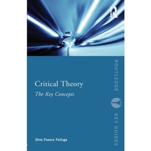 Critical Theory: The Key Concepts (häftad, eng)