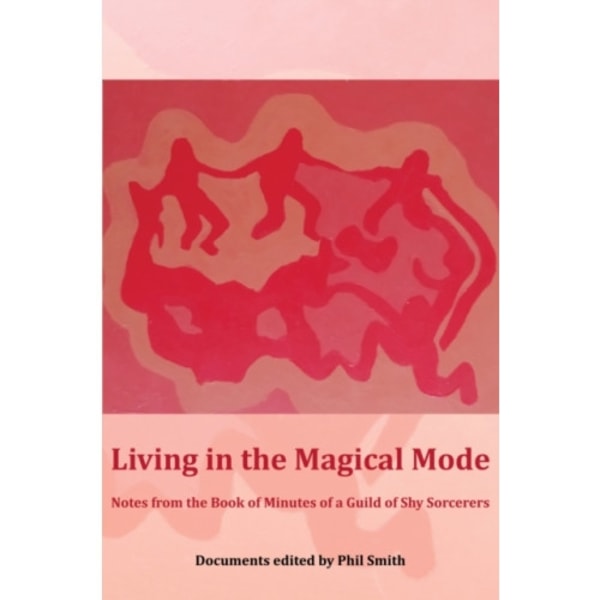 Living in the Magical Mode (häftad, eng)