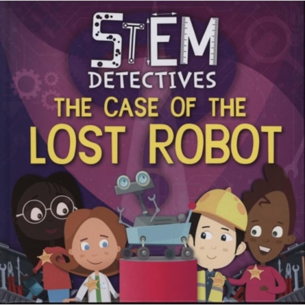 The Case of the Lost Robot (inbunden, eng)