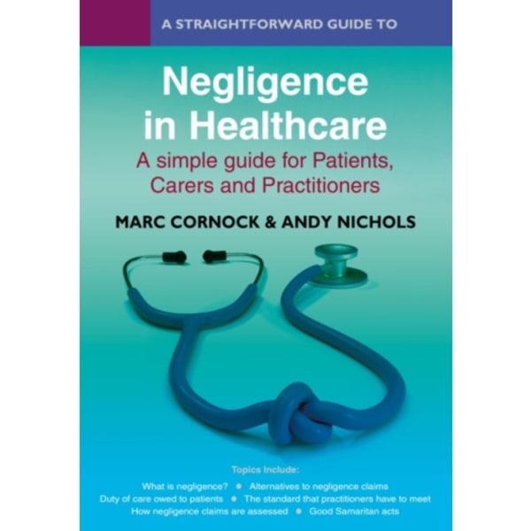 A Straightforward Guide to Negligence in Healthcare (häftad, eng)