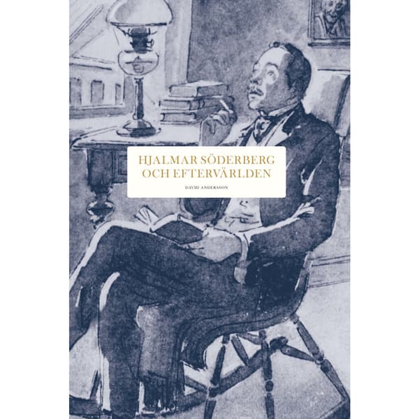 Hjalmar Söderberg och eftervärlden (bok, klotband)